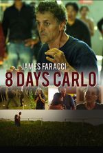 Watch Eight Days Carlo Goojara
