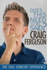 Watch Craig Ferguson Does This Need to Be Said Goojara