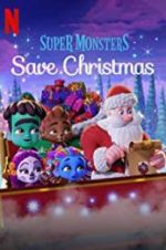 Watch Super Monsters Save Christmas Goojara