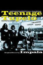 Watch Teenage Tupelo Goojara