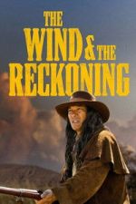 Watch The Wind & the Reckoning Goojara