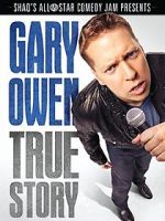 Watch Gary Owen: True Story Goojara