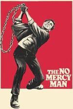 Watch The No Mercy Man Goojara