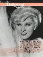 Watch Mae West and the Men Who Knew Her Goojara