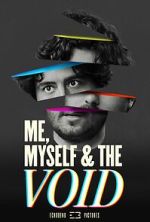 Watch Me, Myself & the Void Goojara