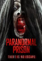 Watch Paranormal Prison Goojara
