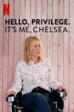 Watch Hello, Privilege. It\'s Me, Chelsea Goojara