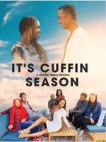 Watch It\'s Cuffin Season Goojara