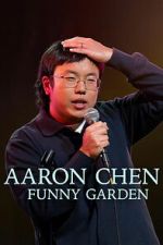 Watch Aaron Chen: Funny Garden Goojara