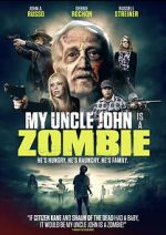 Watch My Uncle John Is a Zombie! Goojara