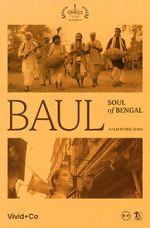 Watch Baul: Soul of Bengal Goojara