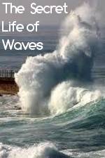 Watch The Secret Life of Waves Goojara