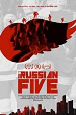 Watch The Russian Five Goojara