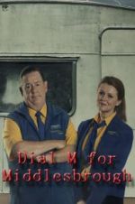 Watch Dial M for Middlesbrough Goojara