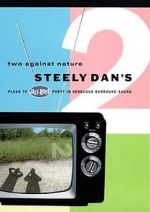 Watch Steely Dan\'s Two Against Nature Goojara