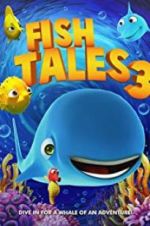 Watch Fishtales 3 Goojara