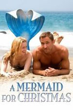 Watch A Mermaid for Christmas Goojara