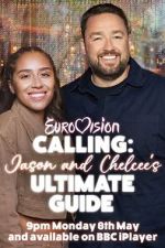 Watch Eurovision Calling: Jason and Chelcee\'s Ultimate Guide Goojara