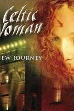 Watch Celtic Woman - New Journey Live at Slane Castle Goojara