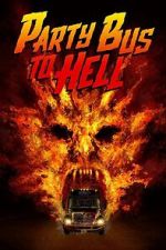 Watch Party Bus To Hell Goojara
