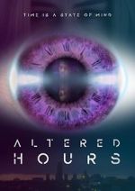 Watch Altered Hours Goojara