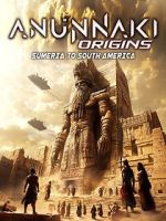 Watch Anunnaki Origins: Sumeria to South America Goojara