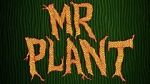Watch Mr. Plant (Short 2015) Goojara