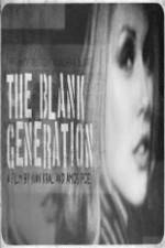 Watch The Blank Generation Goojara