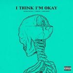 Watch Machine Gun Kelly & Yungblud & Travis Barker: I Think I\'m Okay Goojara