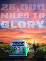 Watch 25,000 Miles to Glory Goojara