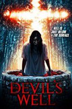 Watch The Devil\'s Well Goojara