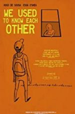 Watch We Used to Know Each Other Goojara