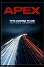 Watch APEX: The Secret Race Across America Goojara