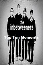 Watch The Inbetweeners Top Ten Moments Goojara