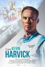 Watch I Am Kevin Harvick Goojara