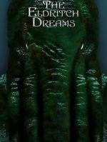 Watch The Eldritch Dreams (Short 2021) Goojara
