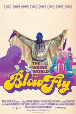 Watch The Weird World of Blowfly Goojara