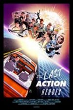 Watch In Search of the Last Action Heroes Goojara