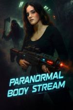 Watch Paranormal Body Stream Goojara