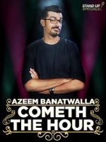 Watch Azeem Banatwalla: Cometh the Hour Goojara