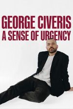 Watch George Civeris: A Sense of Urgency Goojara