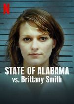 Watch State of Alabama vs. Brittany Smith (Short 2022) Goojara