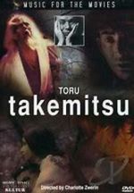 Watch Music for the Movies: Tôru Takemitsu Goojara