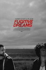 Watch Fugitive Dreams Goojara