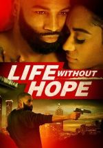 Watch Life Without Hope Goojara