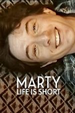 Watch Marty, Life Is Short Goojara