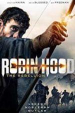 Watch Robin Hood The Rebellion Goojara