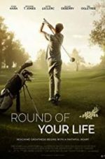 Watch Round of Your Life Goojara