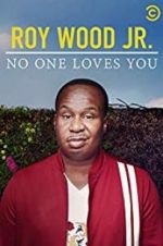 Watch Roy Wood Jr.: No One Loves You Goojara