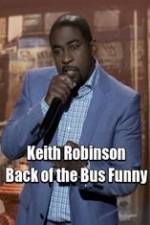 Watch Keith Robinson: Back of the Bus Funny Goojara